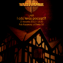 Przejdź do Recenzja: Warhammer: I co teraz począć? Przejdź do Recenzja: Warhammer: I co teraz począć?